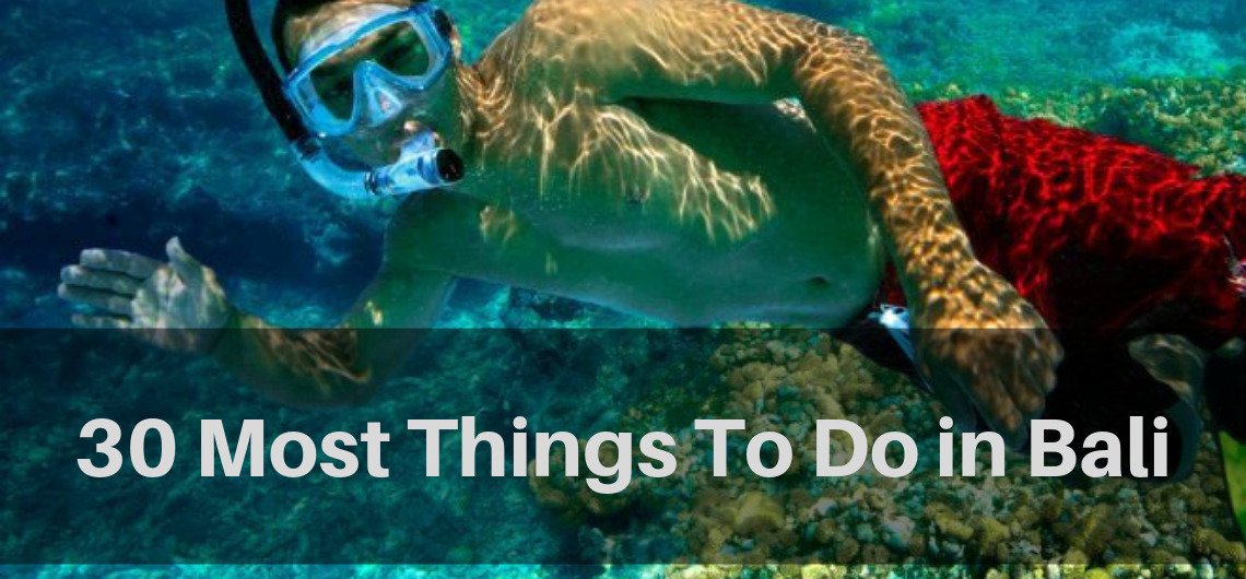 30 Most Things To Do in Bali