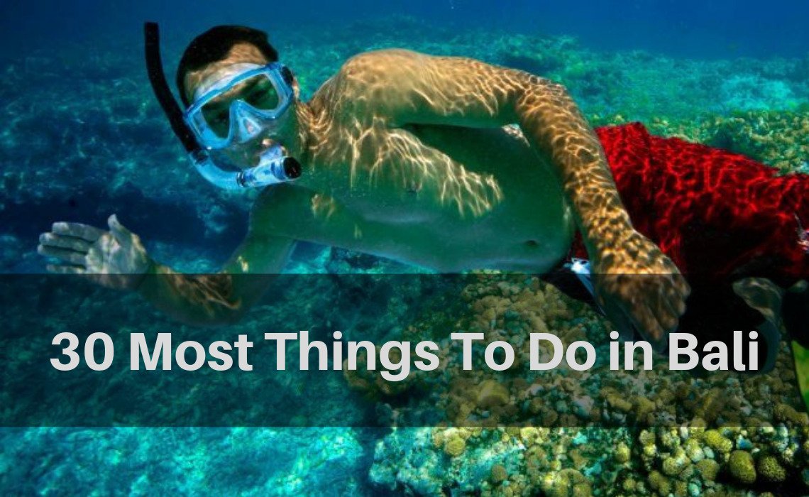 30 Most Things To Do in Bali